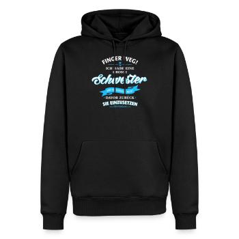 Finger weg! große Schwester Geschwister Familie - Männer Premium Bio Hoodie - Schwarz - Vorne - Nico (187cm)