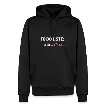 To do Liste Deine Mutter - Männer Premium Bio Hoodie - Schwarz - Vorne - Nico (187cm)