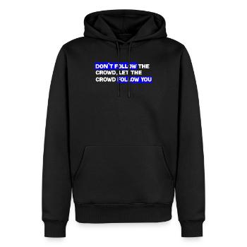 Ne suivez pas la foule – Laissez le public vous suivre - Sweat à capuche Premium bio Homme - noir - Devant - Nico (187cm)