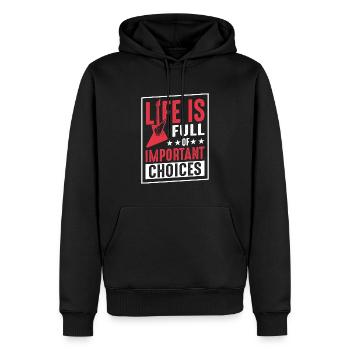La Vie Est Pleine De Choix Importants - Sweat à capuche Premium bio Homme - noir - Devant - Nico (187cm)