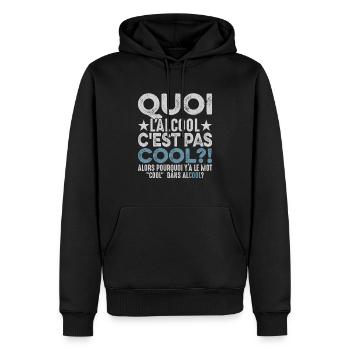 Quoi L'alcool C'est Pas Cool Humour Alcoolique - Sweat à capuche Premium bio Homme - noir - Devant - Nico (187cm)
