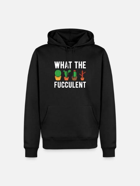 What The Fucculent - Funny Cactus - Men’s Premium Organic Hoodie - black