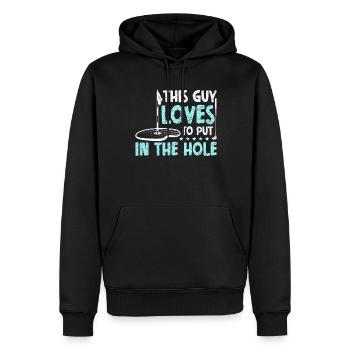 Dieser Typ Liebt Es Ins Loch Zu Stecken - Golfen - Männer Premium Bio Hoodie - Schwarz - Vorne - Nico (187cm)