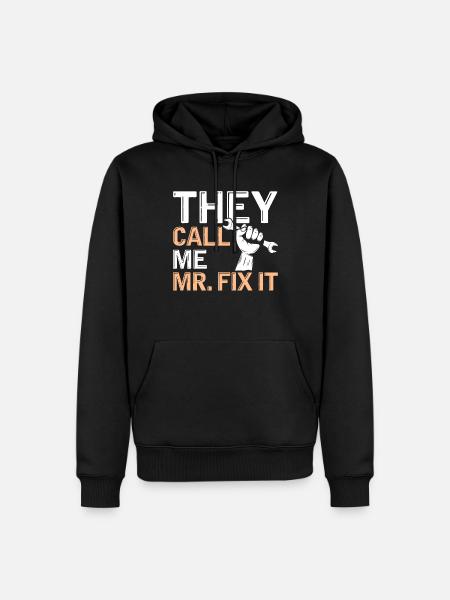 De kalder mig Mr. Fix It - Funny DIY - Herre Premium økologisk hoodie - sort
