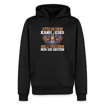 Studieren Kann Jeder Holz Machen Nur Die Besten - Männer Premium Bio Hoodie - Schwarz - Vorne - Nico (187cm)