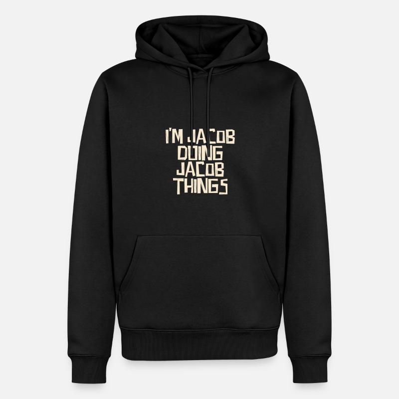 I'm Jacob doing Jacob things - Männer Premium Bio Hoodie - Schwarz