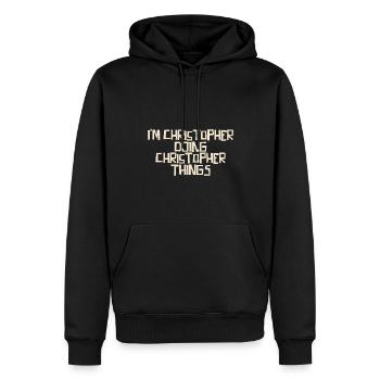 I'm Christopher doing Christopher things - Men’s Premium Organic Hoodie - black - Front - Nico (187cm)