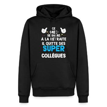 Retraite Départ Entreprise Citation Humour Homme - Sweat à capuche Premium bio Homme - noir - Devant - Nico (187cm)