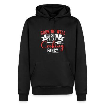 Gut Zu Kochen Bedeutet Nicht Schick Zu Kochen - Männer Premium Bio Hoodie - Schwarz - Vorne - Nico (187cm)
