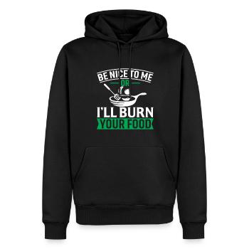 Sois gentil avec moi ou je brûlerai ta nourriture - Sweat à capuche Premium bio Homme - noir - Devant - Nico (187cm)