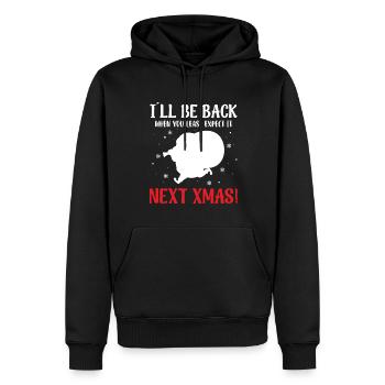 Ich komme wieder, wenn du es am wenigsten erwartest. Nächstes Weihnachten! - Männer Premium Bio Hoodie - Schwarz - Vorne - Nico (187cm)