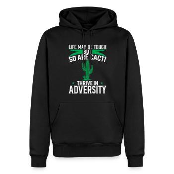 Das Leben mag hart sein, aber Kakteen sind es auch - Thrive In Ad - Männer Premium Bio Hoodie - Schwarz - Vorne - Nico (187cm)
