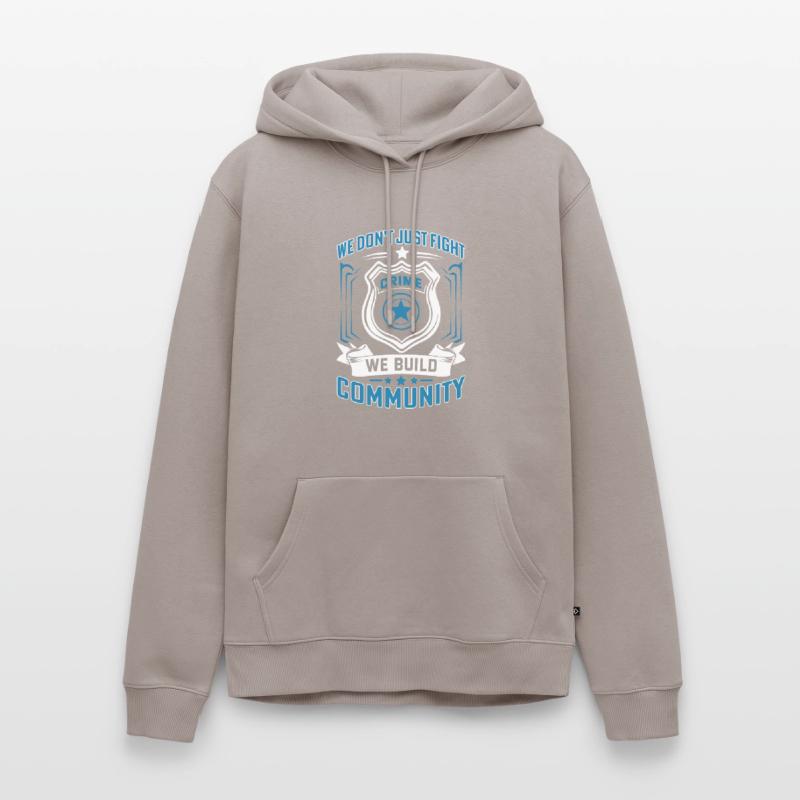 Wir bekämpfen nicht nur das Verbrechen; Wir bauen eine Gemeinschaft auf Männer Premium Bio Hoodie