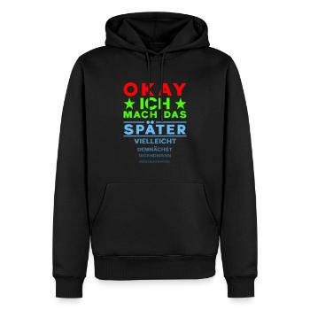 D’accord, je le ferai plus tard - drôle de procrastination - Sweat à capuche Premium bio Homme - noir - Devant - Nico (187cm)