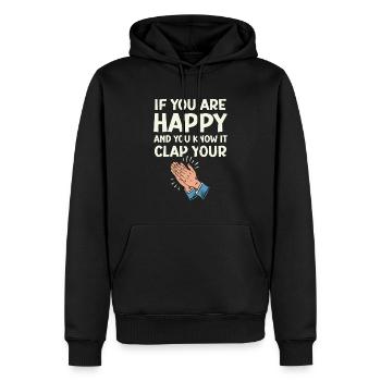 If You Are Happy and You Know It Clap Your Hands - Men’s Premium Organic Hoodie - black - Front - Nico (187cm)