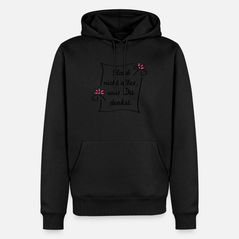 Glaub nicht alles - Männer Premium Bio Hoodie - Schwarz