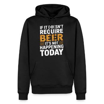 It Doesn't Require Beer It's Not Happening Today 3 - Männer Premium Bio Hoodie - Schwarz - Vorne - Nico (187cm)