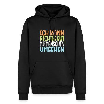 Ich kann richtig gut Mitmenschen umgehen Spruch - Männer Premium Bio Hoodie - Schwarz - Vorne - Nico (187cm)