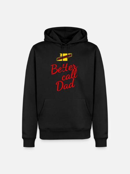 Better Call Dad Gift - Men’s Premium Organic Hoodie - black