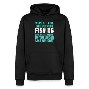 There s a fine line between Fishing and just Stand - Männer Premium Bio Hoodie - Schwarz - Vorne - Nico (187cm)