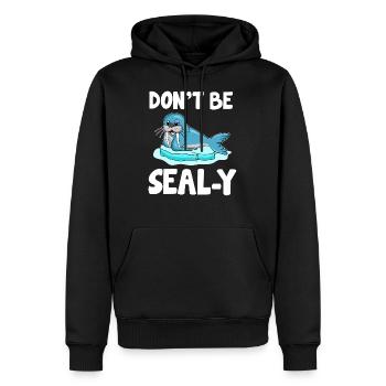 Seien Sie nicht alberne lustige Robben-Tier-Wortspiel - Männer Premium Bio Hoodie - Schwarz - Vorne - Nico (187cm)