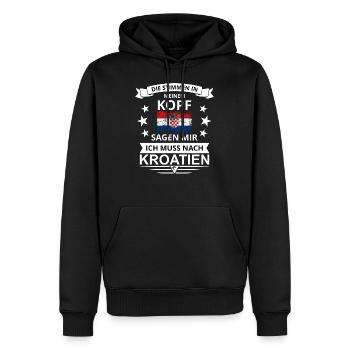Die Stimmen in meinem Kopf Kroatien Flagge Spruch - Männer Premium Bio Hoodie - Schwarz - Vorne - Nico (187cm)