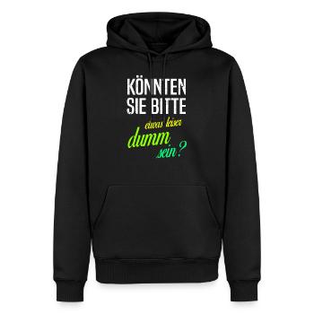 Dumm Sei Leise Ich Hasse Menschen Lustige Sprüche - Männer Premium Bio Hoodie - Schwarz - Vorne - Nico (187cm)