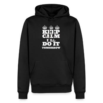 Funny Novelty Keep Calm I ll Do it Tomorrow Gift - Männer Premium Bio Hoodie - Schwarz - Vorne - Nico (187cm)