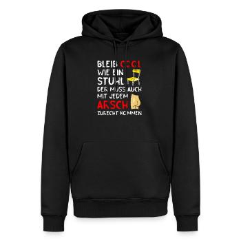 Bleib cool wie ein Stuhl - Lustiger Spruch, Fun - Männer Premium Bio Hoodie - Schwarz - Vorne - Nico (187cm)