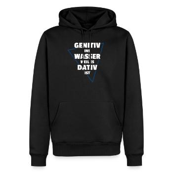 GENITIV INS WASSER WEIL ES DATIV IST - Männer Premium Bio Hoodie - Schwarz - Vorne - Nico (187cm)
