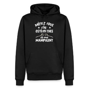 Méfiez Vous Des Ostéopathes Cadeau Humour - Sweat à capuche Premium bio Homme - noir - Devant - Nico (187cm)
