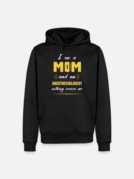 Anesthesiologist Mom, Anesthesiologist Mum - Men’s Premium Organic Hoodie - black