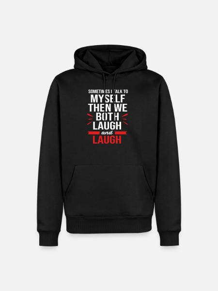 Funny sayings self-talk laughter - Men’s Premium Organic Hoodie - black