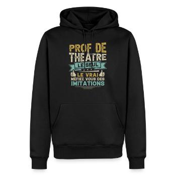 Idée Cadeau Pour Prof De Théâtre Drôle - Sweat à capuche Premium bio Homme - noir - Devant - Nico (187cm)