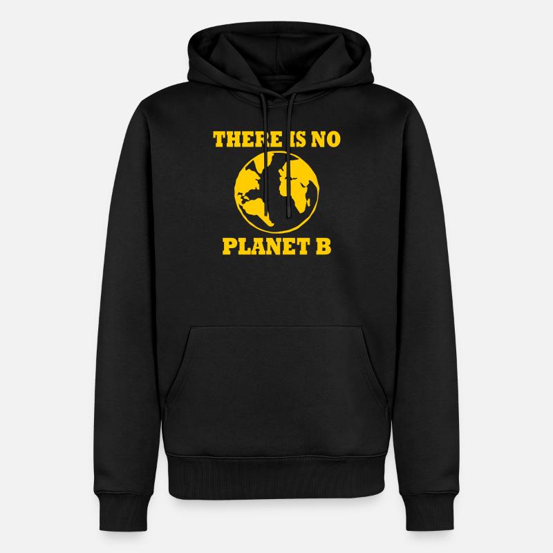 There is no planet B - Sweat à capuche Premium bio Homme - noir