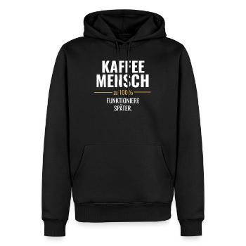 Kaffeemensch – Funktioniere später - Männer Premium Bio Hoodie - Schwarz - Vorne - Nico (187cm)