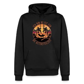 Rente Pension Spruch Bereit für die Altersteilzeit - Männer Premium Bio Hoodie - Schwarz - Vorne - Nico (187cm)