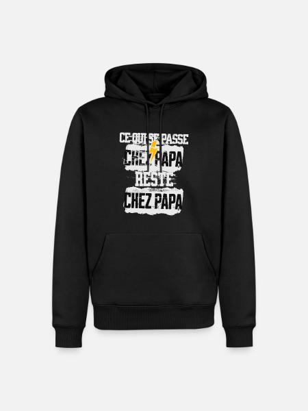 Ce qui se passe chez papa reste chez papa !! - Sweat à capuche Premium bio Homme - noir