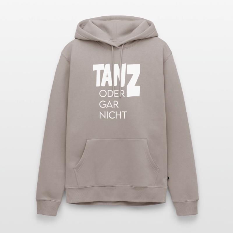 Tanz oder gar nicht Ganz oder garnicht Männer Premium Bio Hoodie