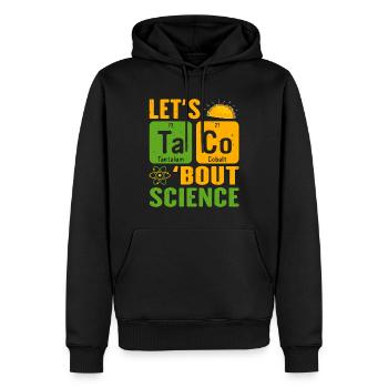 Lets Tacos Bout Science Scientist Enseignant - Sweat à capuche Premium bio Homme - noir - Devant - Nico (187cm)
