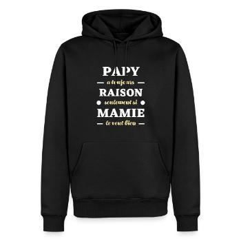 papy a toujours raison mamie humour papi drole - Sweat à capuche Premium bio Homme - noir - Devant - Nico (187cm)