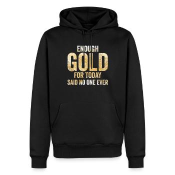 Funny gold panners Gold seekers Enough gold for today - Men’s Premium Organic Hoodie - black - Front - Nico (187cm)