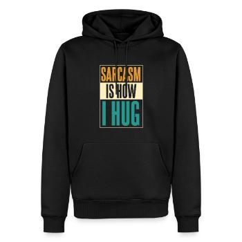 Le sarcasme de l’humour noir est la façon dont je fais un câlin - Sweat à capuche Premium bio Homme - noir - Devant - Nico (187cm)