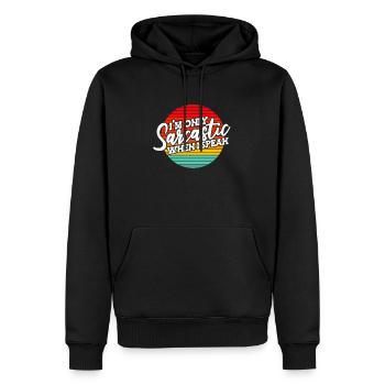 Schwarzer Humor Im Only Sarcastic When I Speak - Männer Premium Bio Hoodie - Schwarz - Vorne - Nico (187cm)