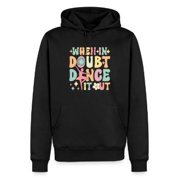 Groovy Ballett Tanz Ballerina Wenn es Zweifel Tanz - Männer Premium Bio Hoodie - Schwarz - Vorne - Nico (187cm)