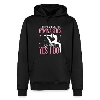 Not always gymnastics, oh wait, but I do acrobatic gymnastics - Men’s Premium Organic Hoodie - black - Front - Nico (187cm)