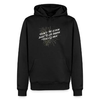 Don't wait for 2022 for goals positivity fr - Men’s Premium Organic Hoodie - black - Front - Nico (187cm)