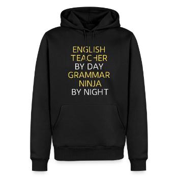English Teacher By Day And Grammar Ninja By Night - Men’s Premium Organic Hoodie - black - Front - Nico (187cm)