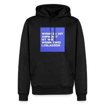 Wenn du mit anpackst ist wie wenn zwei loslassen - Männer Premium Bio Hoodie - Schwarz - Vorne - Nico (187cm)