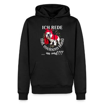 ICH rede mit meinem Hund ... na und? Hunde - Männer Premium Bio Hoodie - Schwarz - Vorne - Nico (187cm)